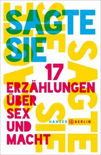 Sagte sie. 17 Erzählungen über Sex und Macht" online kaufen
