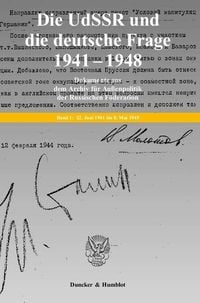 Produktbild: Die UdSSR und die deutsche Frage 1941&ndash;1949. Dokumente aus russischen Archiven. 4 B&auml;nde. Bearb. und hrsg. von Jochen P. Laufer / Georgij P. Kynin unter