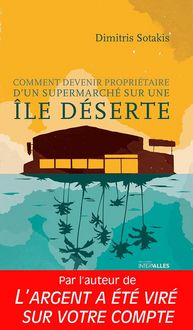 Produktbild: Comment devenir propri&eacute;taire d'un supermarch&eacute; sur une &icirc;le d&eacute;serte