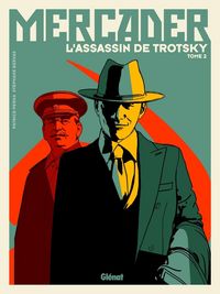 Produktbild: Mercader, l'assassin de Trotsky. Tome 2