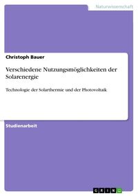 Produktbild: Verschiedene Nutzungsm&ouml;glichkeiten der Solarenergie