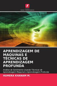 Produktbild: Aprendizagem De M&aacute;quinas E T&eacute;cnicas De Aprendizagem Profunda