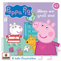 Produktbild: Folge 47: Wenn wir gro&szlig; sind