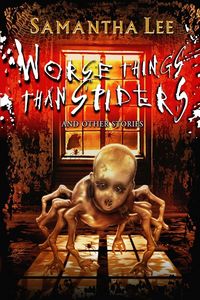 Produktbild: Worse Things Than Spiders and Other Stories