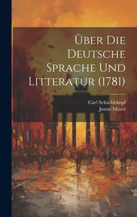 Produktbild: &Uuml;ber Die Deutsche Sprache Und Litteratur (1781)
