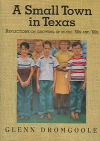 Produktbild: Glenn Dromgoole:  A Small Town in Texas