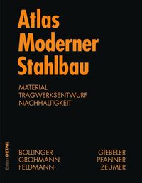 Bild vom Artikel Atlas moderner Stahlbau vom Autor Klaus Bollinger