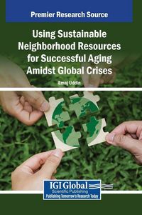 Produktbild: Using Sustainable Neighborhood Resources for Successful Aging Amidst Global Crises