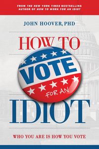 Produktbild: How to Vote for an Idiot