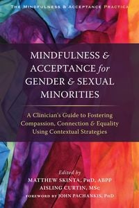 Produktbild: Mindfulness and Acceptance for Gender and Sexual Minorities