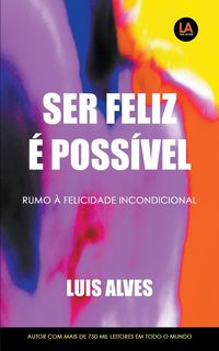 Produktbild: Ser Feliz &Eacute; Poss&iacute;vel