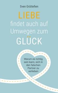 Produktbild: Liebe findet auch auf Umwegen zum Gl&uuml;ck