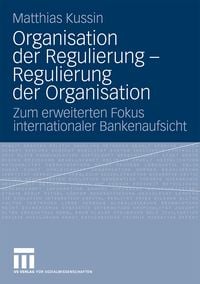 Produktbild: Organisation der Regulierung - Regulierung der Organisation