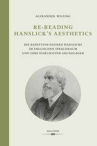 Bild vom Artikel Re-Reading Hanslick's Aesthetics vom Autor Alexander Wilfing