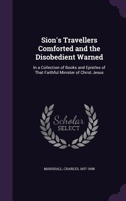 Produktbild: Sion's Travellers Comforted and the Disobedient Warned