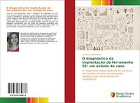 Produktbild: O diagn&oacute;stico da implanta&ccedil;&atilde;o da ferramenta 5S: um estudo de caso