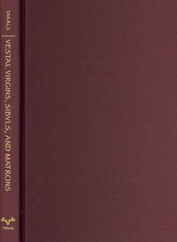 Produktbild: Vestal Virgins, Sibyls, and Matrons: Women in Roman Religion