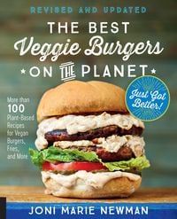 Produktbild: The Best Veggie Burgers on the Planet, revised and updated