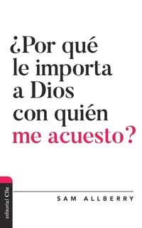 Produktbild: Los &iquest;&iquest;Por Qu&iquest;&iquest; Le Importa a Dios Con Qui&iquest;&iquest;n Me Acuesto?