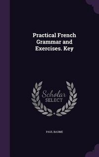 Produktbild: Practical French Grammar and Exercises. Key