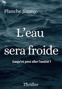 Produktbild: L'eau sera froide