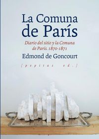 Produktbild: La Comuna de Par&iacute;s : diario del sitio y la Comuna de Par&iacute;s, 1870-1871
