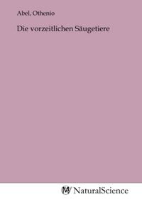Produktbild: Die vorzeitlichen S&auml;ugetiere