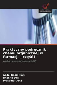 Produktbild: Praktyczny podr&iquest;cznik chemii organicznej w farmacji - cz&iquest;&iquest;&iquest; I