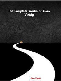 Produktbild: The Complete Works of Clara Viebig