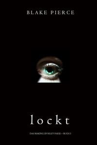 Produktbild: Lockt (Das Making of Riley Paige - Buch 3)