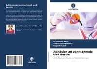 Produktbild: Adh&auml;sion an zahnschmelz und dentin