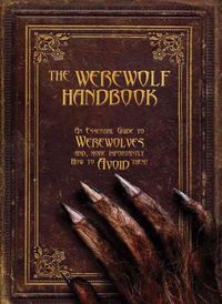 Produktbild: The Werewolf Handbook: An Essential Guide to Werewolves And, More Importantly, How to Avoid Them