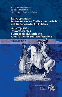 Produktbild: Gallotropismus - Bestandteile eines Zivilisatiationsmodells und die Formen der Artikulation/Gallotropisme - Les composantes d&acute;un mod&egrave;le civilisationne