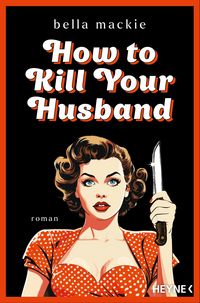 Produktbild: How to Kill Your Husband