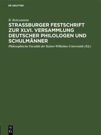 Produktbild: Strassburger Festschrift zur XLVI. Versammlung Deutscher Philologen und Schulm&auml;nner