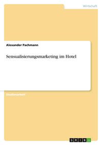 Produktbild: Sensualisierungsmarketing im Hotel