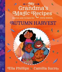 Produktbild: My Grandma's Magic Recipes: Autumn Harvest
