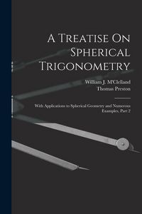 Produktbild: A Treatise On Spherical Trigonometry