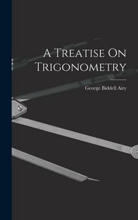 Produktbild: A Treatise On Trigonometry