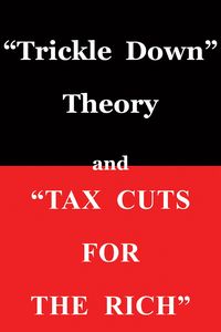 Produktbild: &quote;Trickle Down Theory&quote; and &quote;Tax Cuts for the Rich&quote;