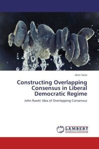 Produktbild: Sario, A: Constructing Overlapping Consensus in Liberal Demo