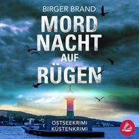 Bild vom Artikel Mordnacht auf Rügen: Ostseekrimi - Küstenkrimi vom Autor Birger Brand