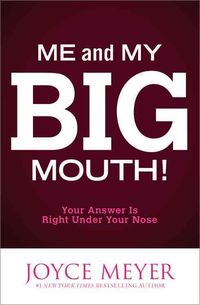 Bild vom Artikel Me and My Big Mouth!: Your Answer Is Right Under Your Nose vom Autor Joyce Meyer