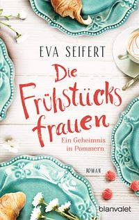 Produktbild: Die Fr&uuml;hst&uuml;cksfrauen - Ein Geheimnis in Pommern