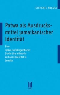 Produktbild: Patwa als Ausdrucksmittel jamaikanischer Identit&auml;t