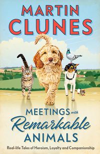Produktbild: Clunes, M: Meetings With Remarkable Animals