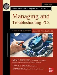 Produktbild: Mike Meyers' CompTIA A+ Guide to Managing and Troubleshooting PCs, Seventh Edition (Exams 220-1101 & 220-1102)