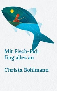 Produktbild: Mit Fisch-Fidi fing alles an