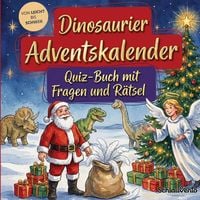Produktbild: Dinosaurier-Adventskalender: Quiz-Buch mit Fragen und R&auml;tsel