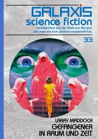 Produktbild: Galaxis Science Fiction, Band 33: Gefangener in Raum und Zeit